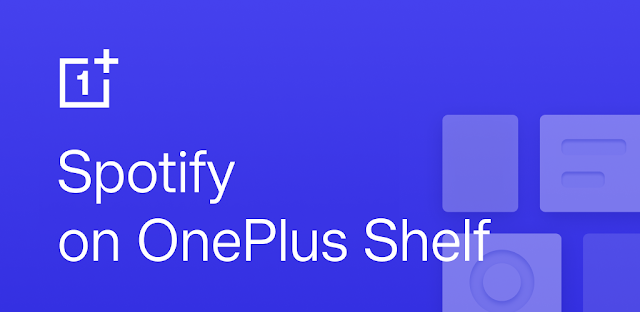 الآن تتكامل لوحة  OnePlus Shelf مع خدمة سبوتيفي “Spotify”