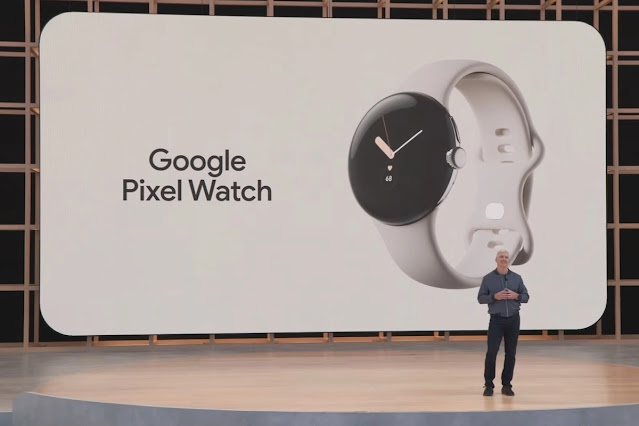 Google I / O 2022 |  الاعلان عن ساعة Pixel Watch والاطلاق هذا الخريف