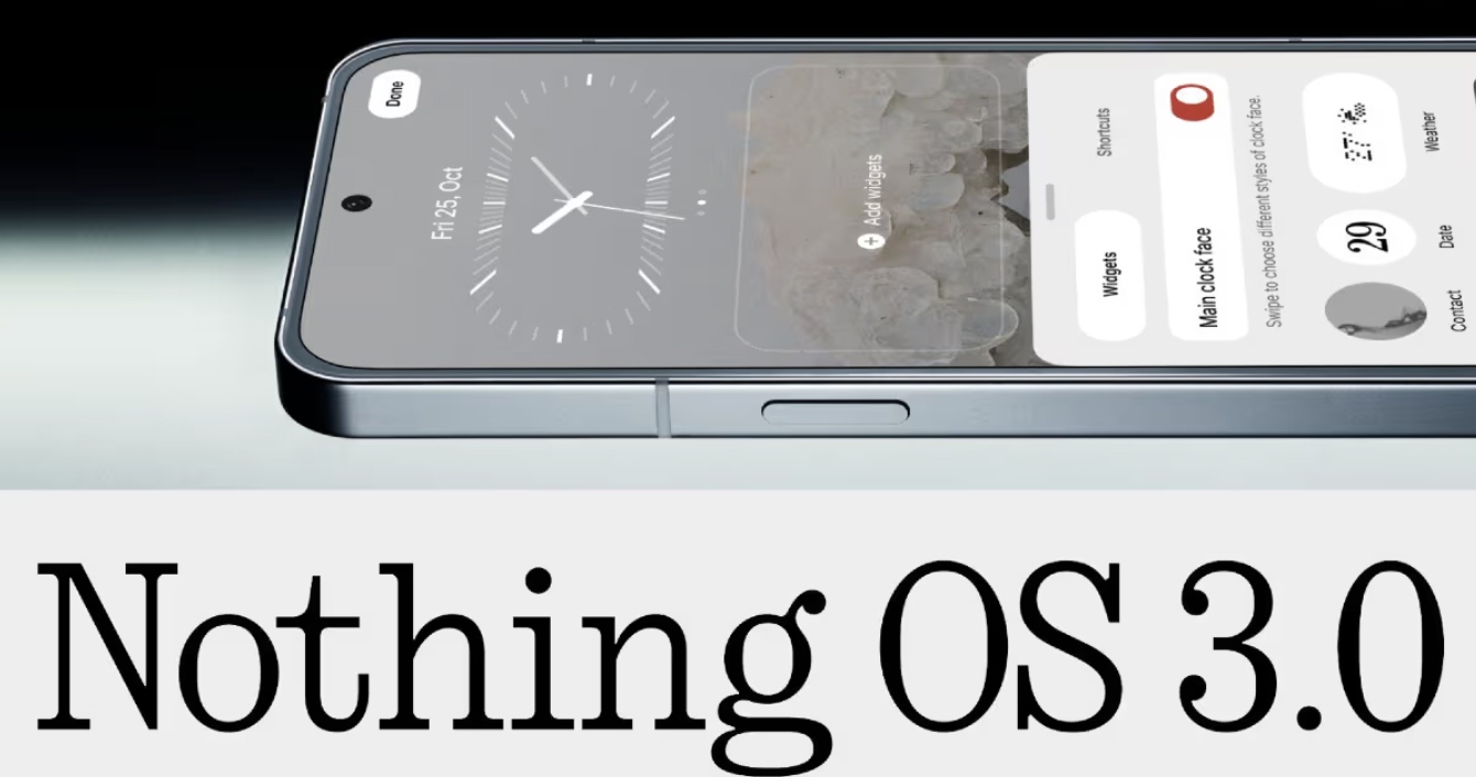 تحديث Nothing OS 3.0 سيقدم إعادة تصميم شاملة: الكشف عن جميع المميزات التي سيأتي بها